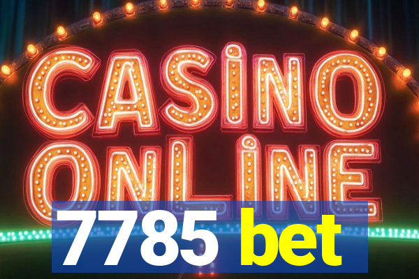 7785 bet